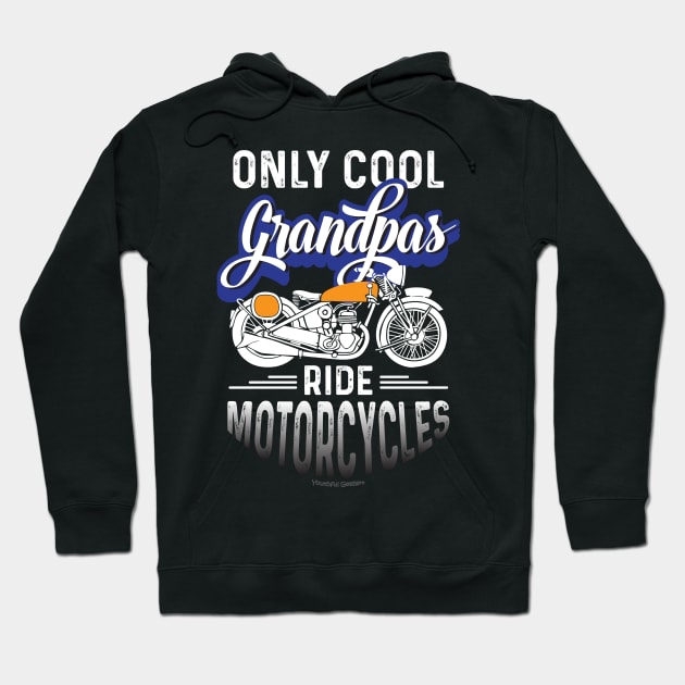 Only Cool Grandpas Ride Motorcycles Hoodie by YouthfulGeezer